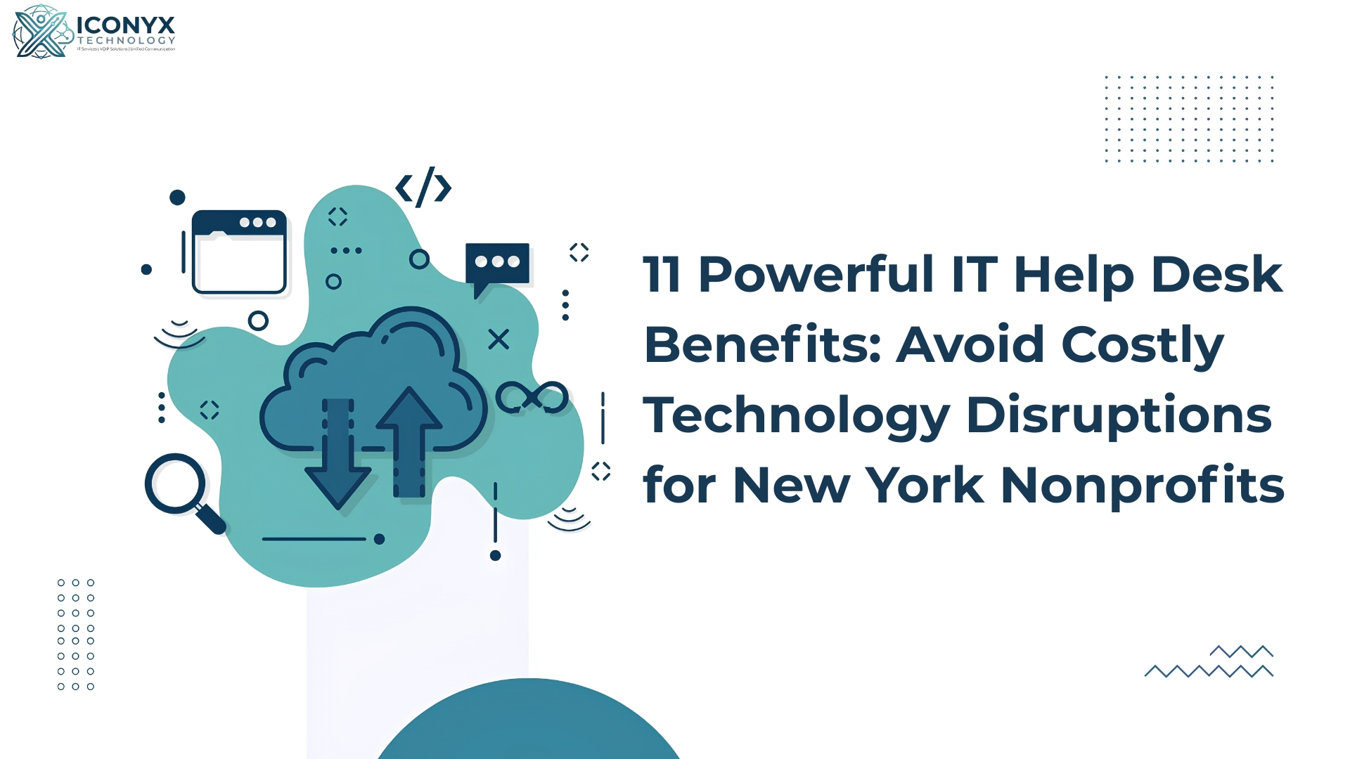 11 Powerful It Help Desk Benefits: Avoid Costly Technology Disruptions For New York Nonprofits