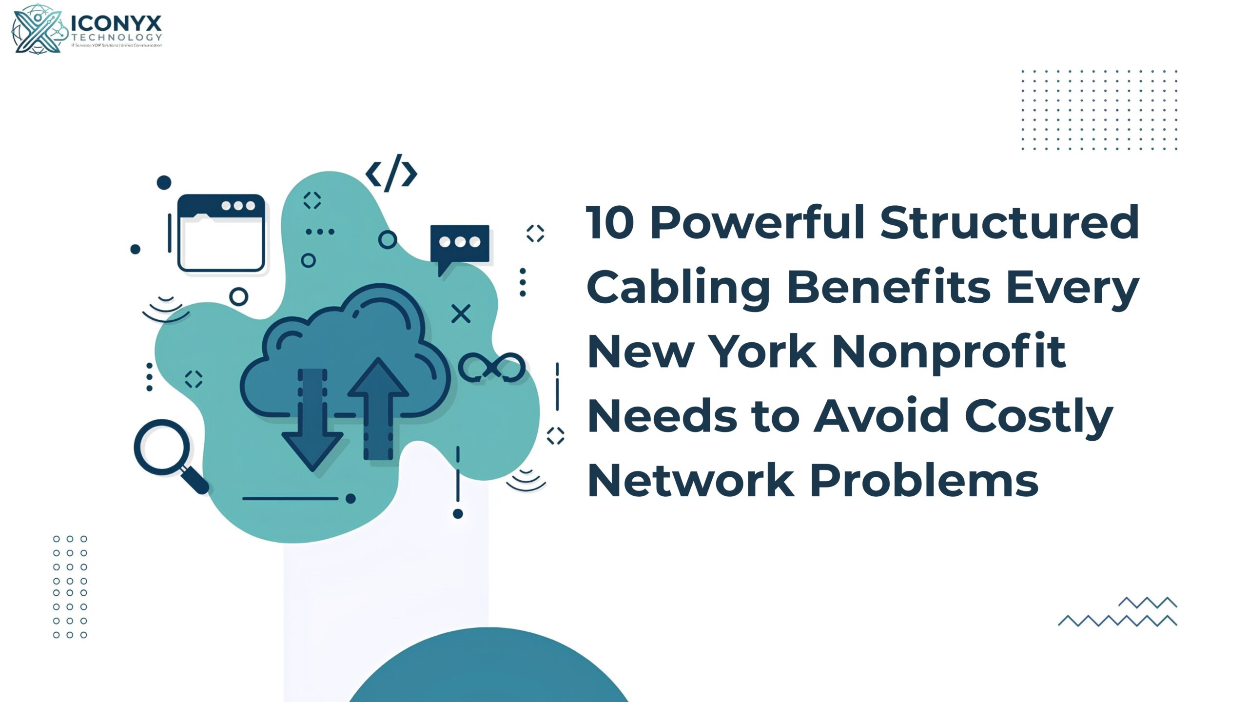 10 Powerful Structured Cabling Benefits Every New York Nonprofit Needs To Avoid Costly Network Problems