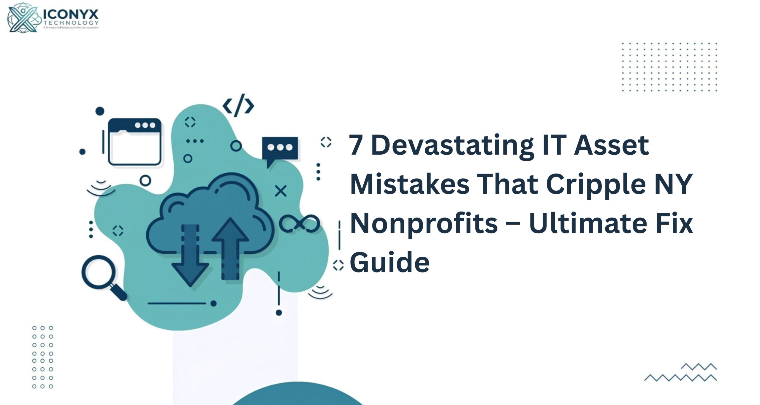 7 Devastating It Asset Mistakes That Cripple Ny Nonprofits – Ultimate Fix Guide